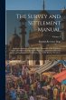 The Survey and Settlement Manual: Being... - Bild 1