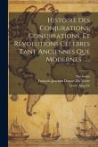 Histoire Des Conjurations, Conspirations, Et Révolutions Célèbres Tant Anciennes Que Modernes ...... Histoire Des Conjurations, Conspirations, Et Révolutions Célèbres Tant Anciennes Que Modernes ......