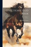 Shire Horse Stud Book; Volume 4