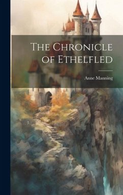 The Chronicle of Ethelfled - Manning, Anne