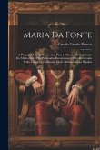 Maria da Fonte; a proposita dos Apontamentos para a historia da revolução do Minho em 1846, publicados recentemente pelo reverendo padre Casimiro, cel