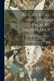 Al-Cassr-Ul-Mashur (El Palacio Encantado): Leyenda Histórica Arabe-Granadina