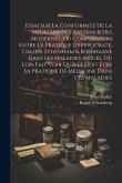 Essai Sur La Conformité De La Médecine Des Anciens & Des Modernes, Ou Comparaison Entre La Pratique D'hippocrate, Galien, Sydenham & Boerhaave Dans Le