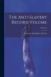 The Anti-slavery Record Volume; Volume 2 - Bild 1