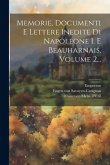 Memorie, Documenti E Lettere Inedite Di Napoleone I. E Beauharnais, Volume 2...