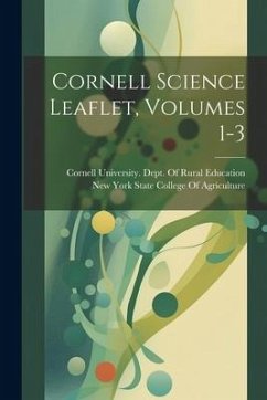 Cornell Science Leaflet, Volumes 1-3