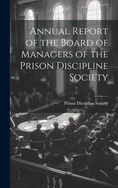 Annual Report of the Board of Managers of the Prison Discipline Society