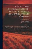 Descrittione dell'ambasciaria de i regi et de i principi del gran regno del Giappone: Venuti nuouamente à Roma à render obbedienza alla Sa Descrittione dell'ambasciaria de i regi et de i principi del gran regno del Giappone: Venuti nuouamente à Roma à render obbedienza alla Sa
