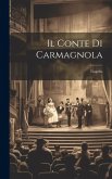 Il Conte Di Carmagnola: Tragedia