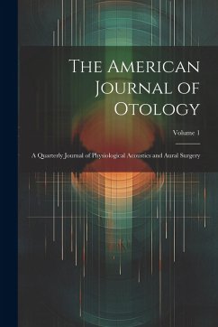 Cover The American Journal of Otology: A Quarterly Journal of Physiological Acoustics and Aural Surgery; Volume 1
