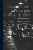 The Horseless Age: The Automobile Trade Magazine; Volume 18