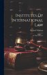Institutes Of International Law: In... - Bild 1