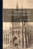 Manual of Church Polity Manual of Church Polity