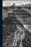 Voyages À Peking, Manille Et L'île De France: Faits Dans L'intervalle Des Années 1784 À 1801