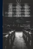 Cours De Droit Civil Français D'après La Méthode De Zachariæ; Volume 3