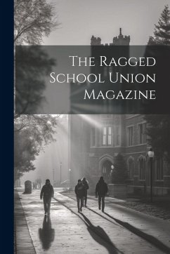 Cover The Ragged School Union Magazine