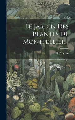 Cover Le Jardin Des Plantes De Montpellier...