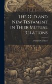 The Old and New Testament in Thier Mutual Relations