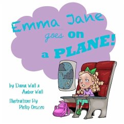 Emma Jane goes on a Plane! - Wall, Dana; Wall, Amber