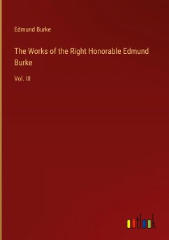 The Works of the Right Honorable Edmund Burke