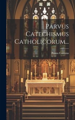 Parvus Catechismus Catholicorum... Cover Parvus Catechismus Catholicorum...