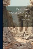 Kragehul Mosefund. 1751-1865: Et Overgangsfund Mellem Den Ældre Jernalder Og Mellem-jernalderen...