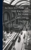 A Description of the Vatican Picture Galleries: A Short Notice Referring to the History of the Vatican Palace, Scala Regia (Royal Stair), Sala Regia (