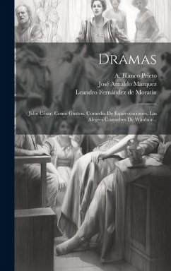 Dramas: : Julio César. Como Gusteis. Comedia De Equivocaciones. Las Alegres Comadres De Windsor... - Shakespeare, William