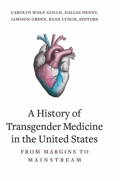 A History of Transgender Medicine in the United States A History of Transgender Medicine in the United States