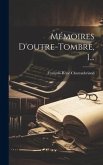 Mémoires D'outre-tombre, 1...