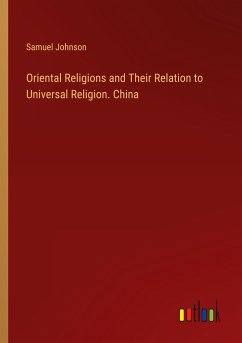 Oriental Religions and Their Relation to Universal Religion. China