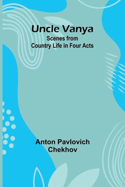 Uncle Vanya Uncle Vanya