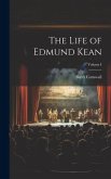 The Life of Edmund Kean; Volume I