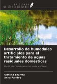 Desarrollo de humedales artificiales para el tratamiento de aguas residuales domésticas