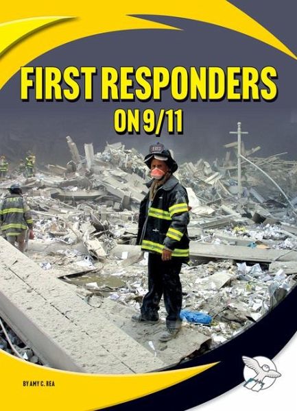First Responders on 9/11 First Responders on 9/11