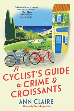 A Cyclist's Guide to Crime & Croissants - Claire, Ann