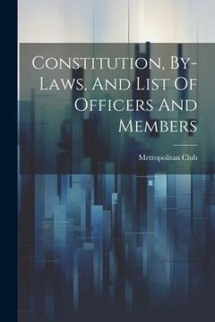 Constitution, By-laws, And List Of Officers And Members