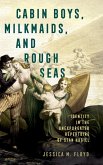 Cabin Boys, Milkmaids, and Rough Seas Cabin Boys, Milkmaids, and Rough Seas