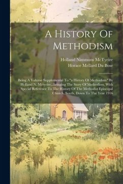 A History Of Methodism: Being A Volume Supplemental To 
