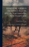 Memorial Address Delivered May 30, 1892, at Portsmouth, New Hampshire: Before Storer Post No. 1, Grand Army of the Republic