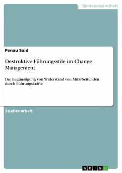 Destruktive Führungsstile im Change Management - Said, Penau