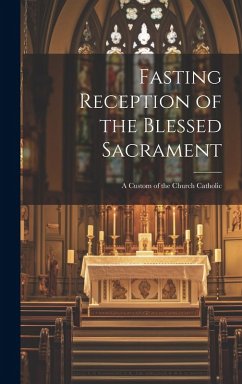 Fasting Reception of the Blessed Sacrament - Anonymous