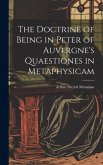 The Doctrine of Being in Peter of Auvergne's Quaestiones in Metaphysicam