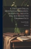 Il vecchio della montagna; romanzo. Nuova ed., seguita dal suo bozzetto drammatico: Odio vince