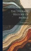 The Literary History of Mobile The Literary History of Mobile
