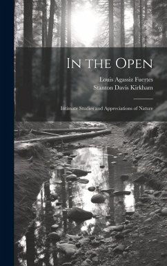 Cover In the Open; Intimate Studies and Appreciations of Nature