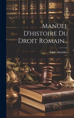 Cover Manuel D'histoire Du Droit Romain...