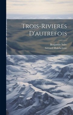 Cover Trois-Rivieres D'autrefois