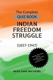 The Complete QUIZ BOOK INDIAN FREEDOM STRUGGLE