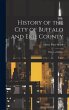 History of the City of Buffalo and Erie... - Bild 1